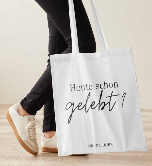 Heute schon gelebt? | Baumwolltasche