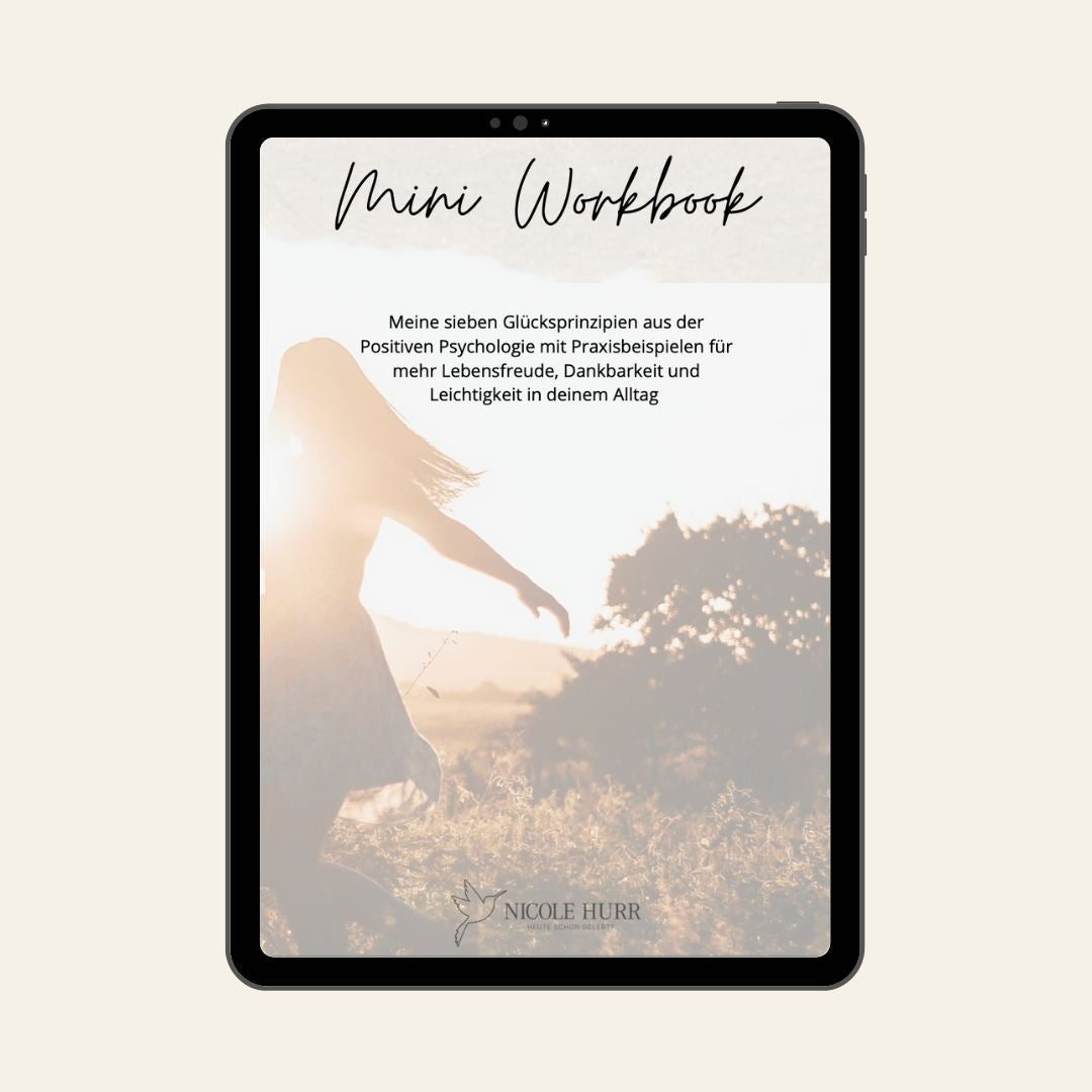 Digitales Mini Workbook - Meine sieben Glücksprinzipien aus der Positiven Psychologie