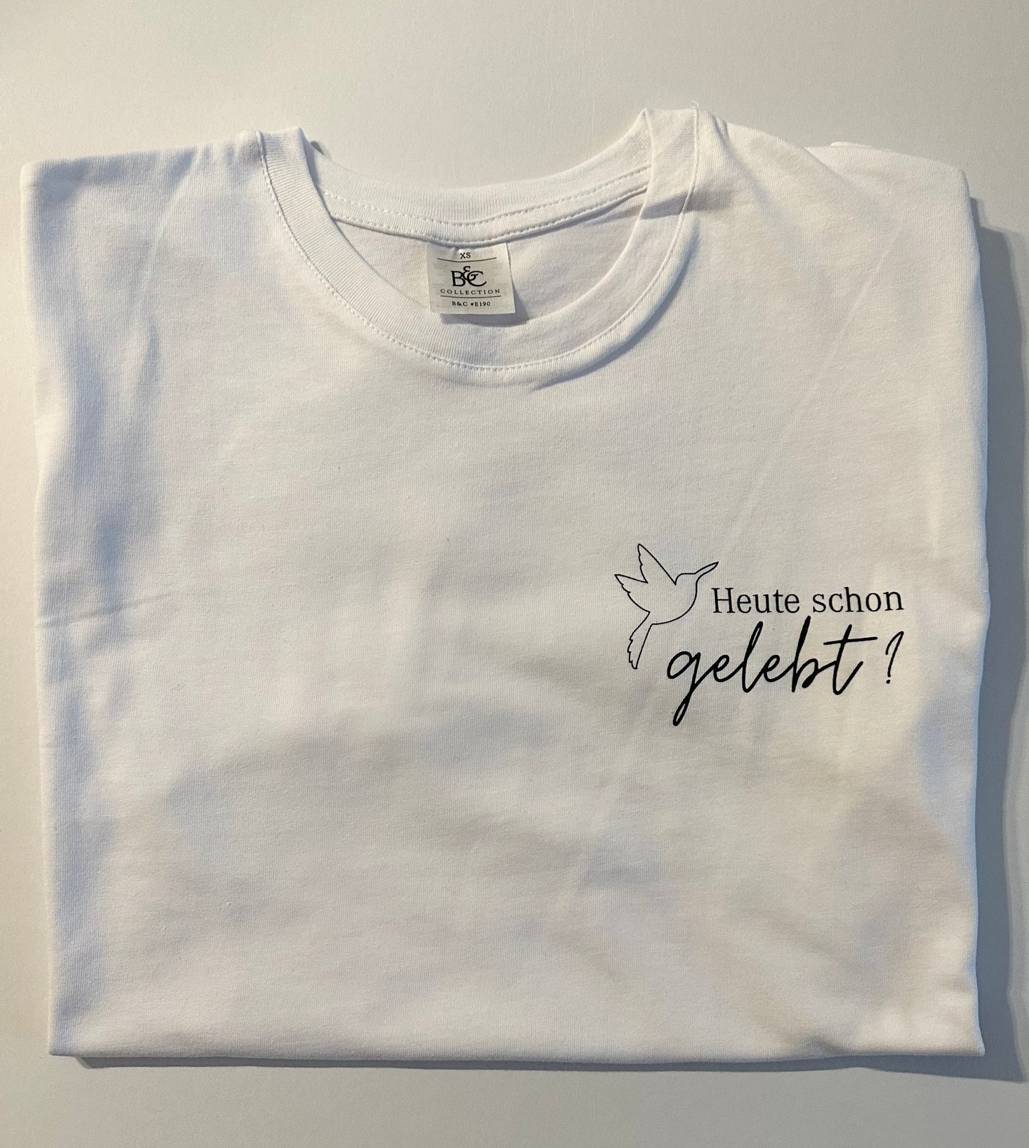 Unisex T-Shirt Kurzarm "Heute schon gelebt?"